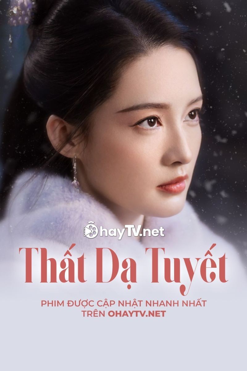 Thất Dạ Tuyết (Thuyết Minh)