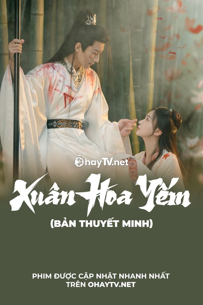 Xuân Hoa Yếm (Thuyết Minh)