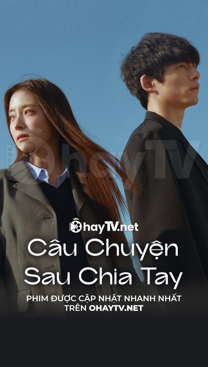 Câu Chuyện Sau Chia Tay