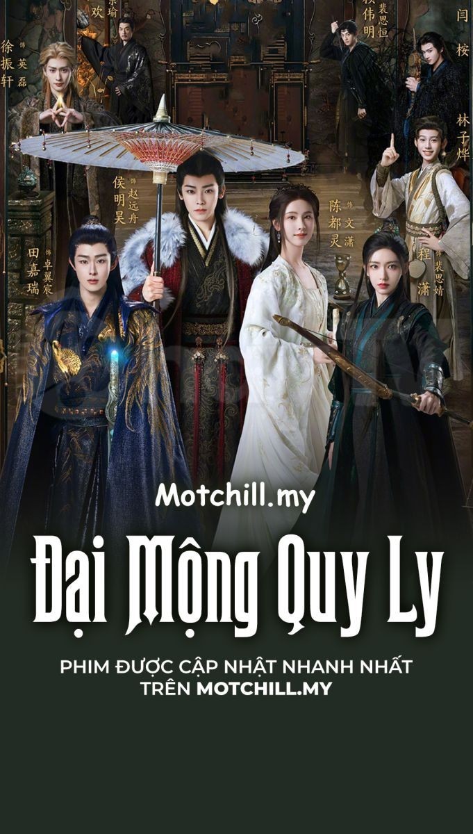 Đại Mộng Quy Ly (Thuyết Minh)