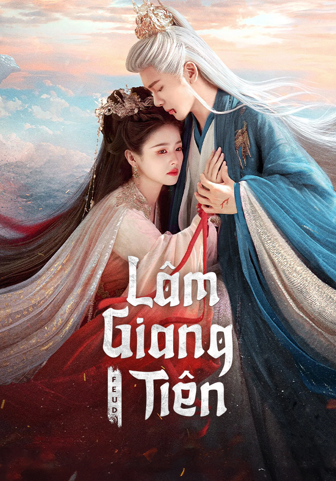 Lâm Giang Tiên (Thuyết Minh)