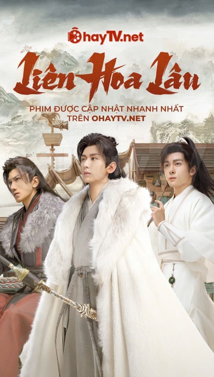 Liên Hoa Lâu (Thuyết Minh)