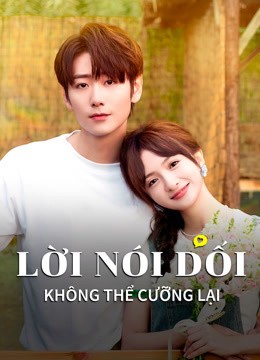 Lời Nói Dối Không Thể Cưỡng Lại