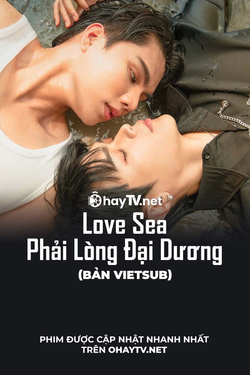 Love Sea: Phải Lòng Đại Dương