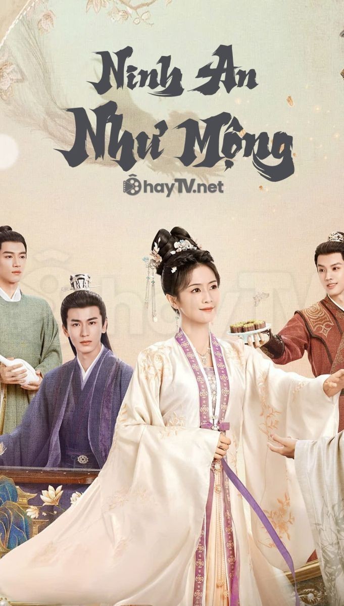 Ninh An Như Mộng (Thuyết Minh)