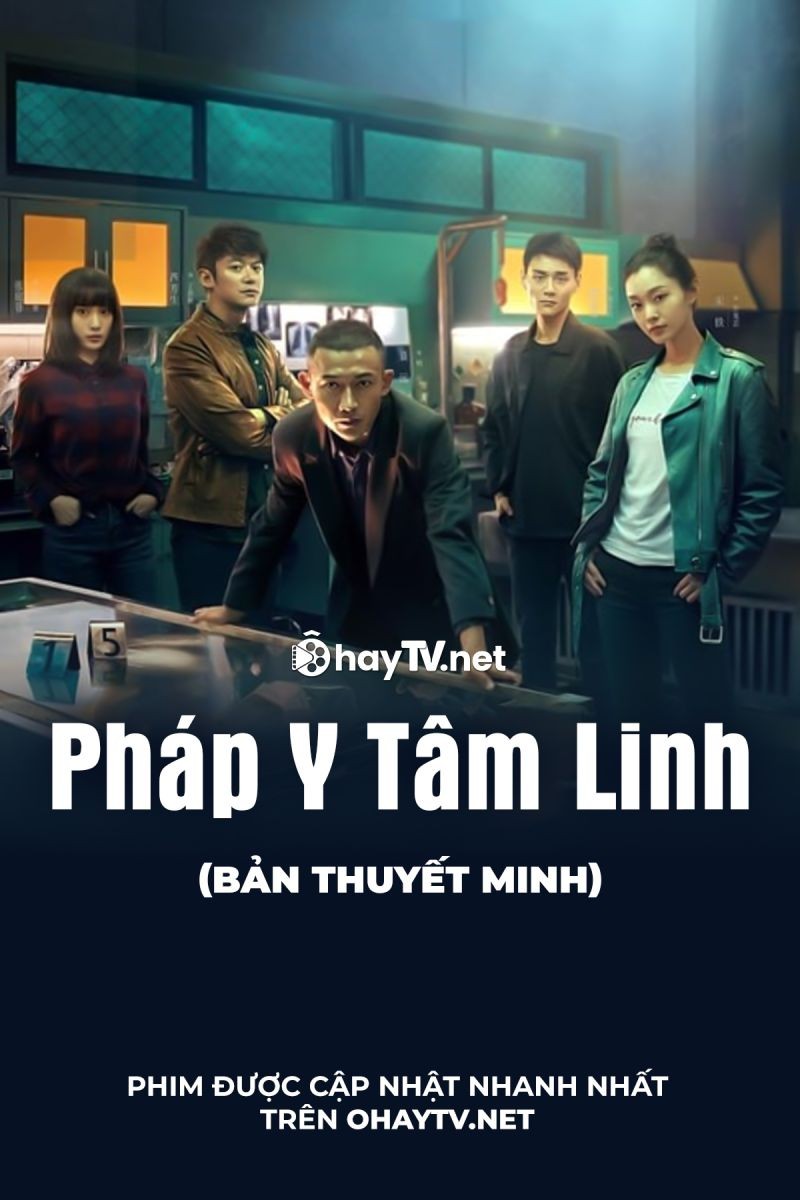 Pháp Y Tâm Linh (Thuyết Minh)