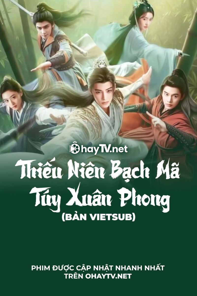 Thiếu Niên Bạch Mã Túy Xuân Phong