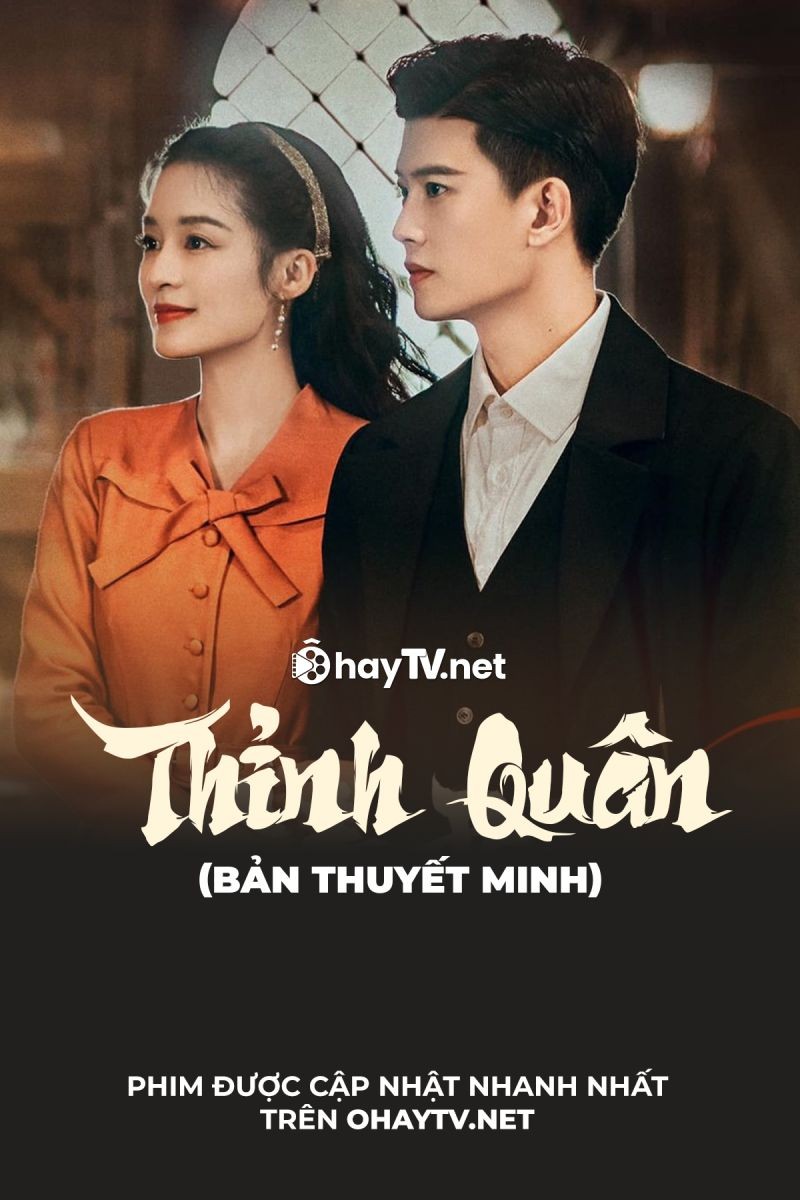 Thỉnh Quân (Thuyết Minh)