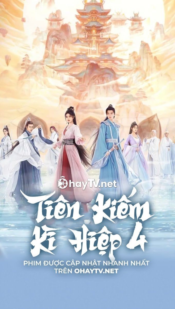 Tiên Kiếm Kỳ Hiệp 4 (Thuyết Minh)