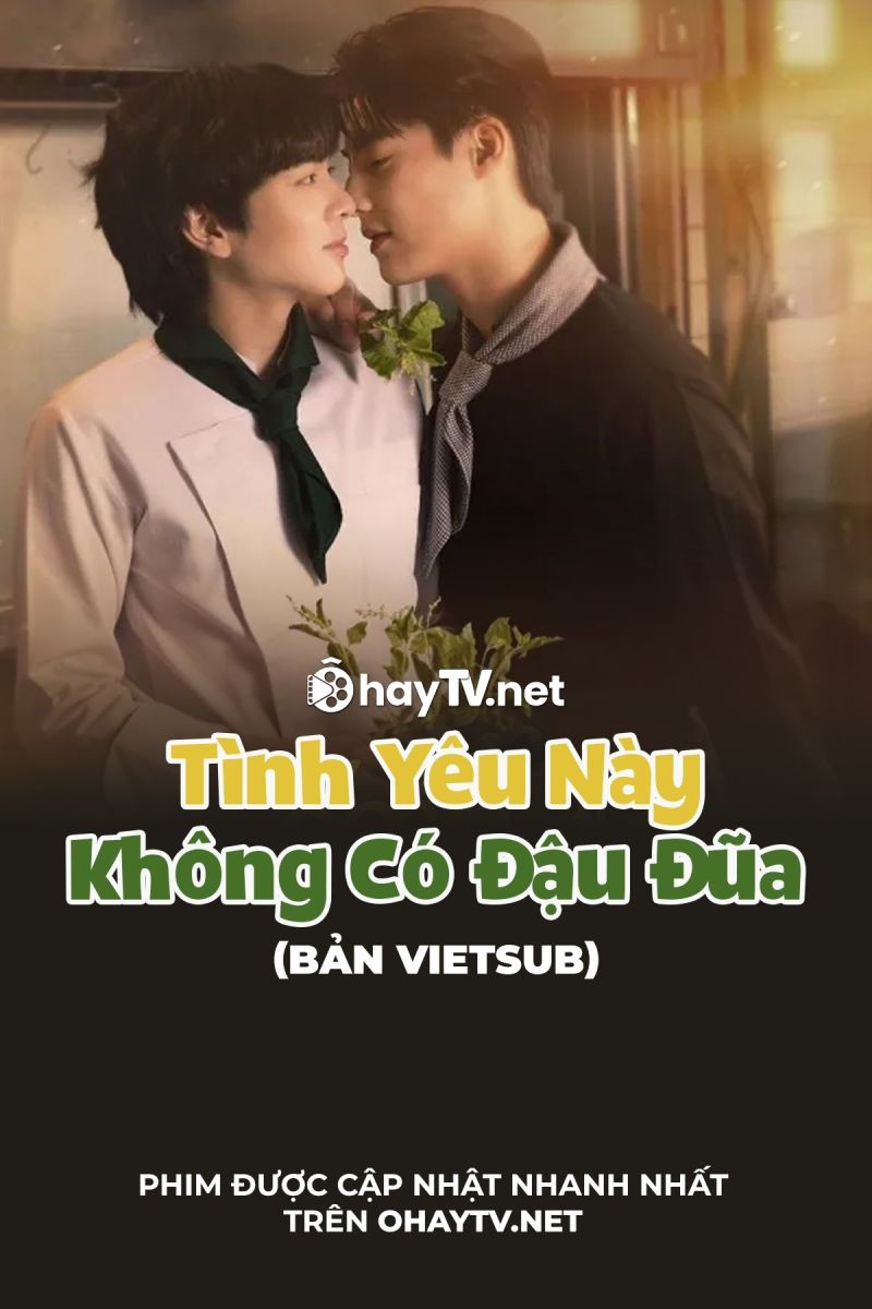 Tình Yêu Này Không Có Đậu Đũa