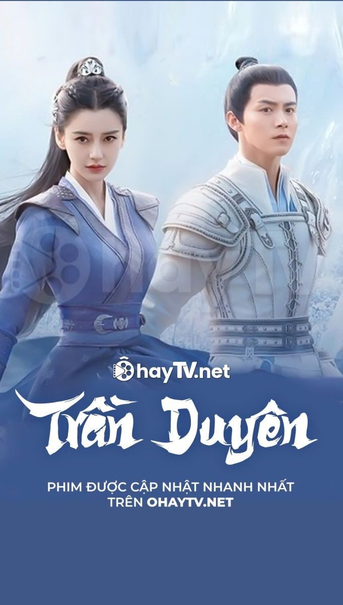 Trần Duyên (Thuyết Minh)