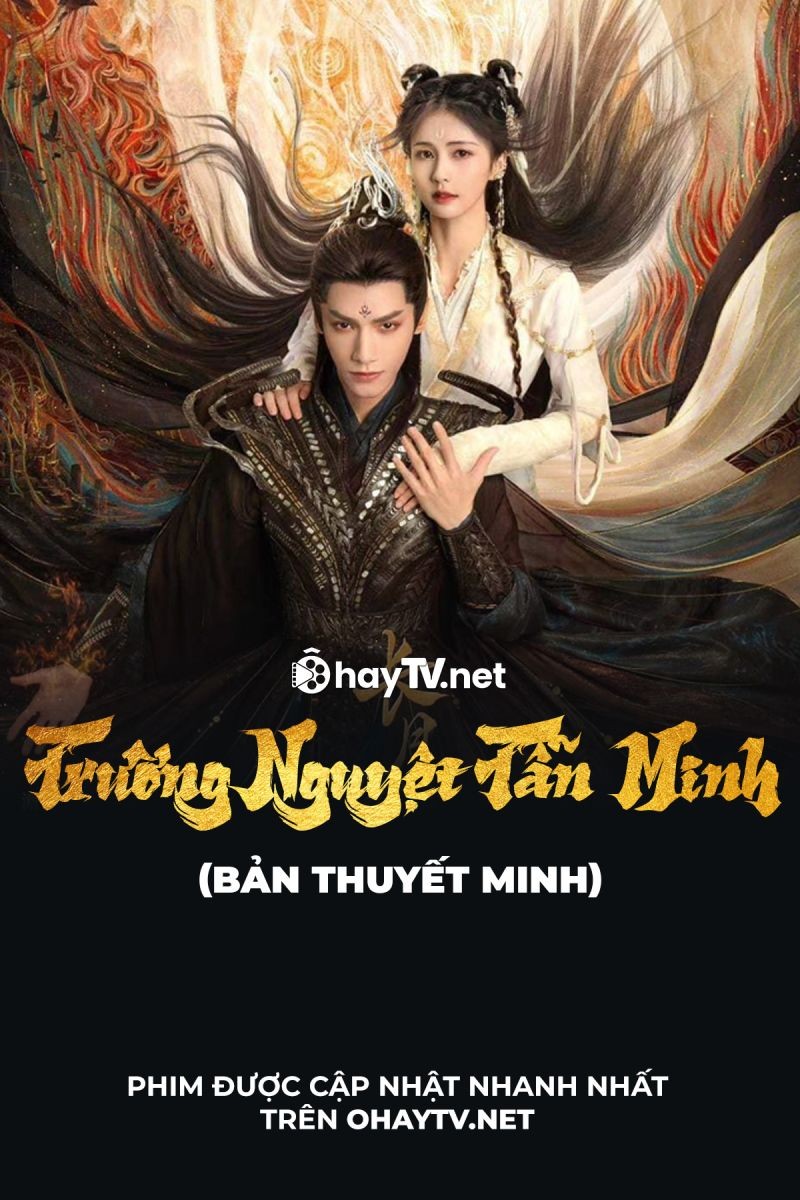 Trường Nguyệt Tẫn Minh (Thuyết Minh)