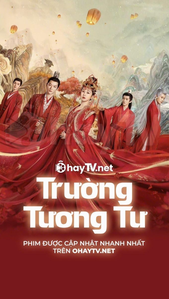 Trường Tương Tư (Thuyết Minh)