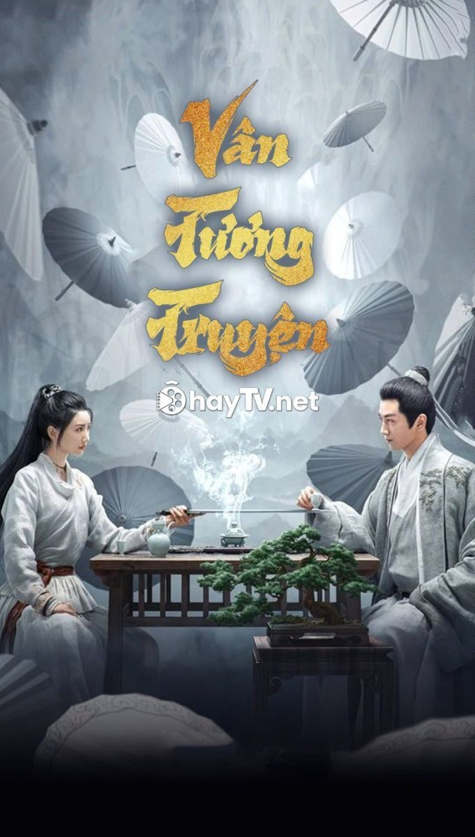 Vân Tương Truyện (Thuyết Minh)