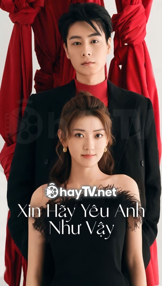 Xin Hãy Yêu Anh Như Vậy