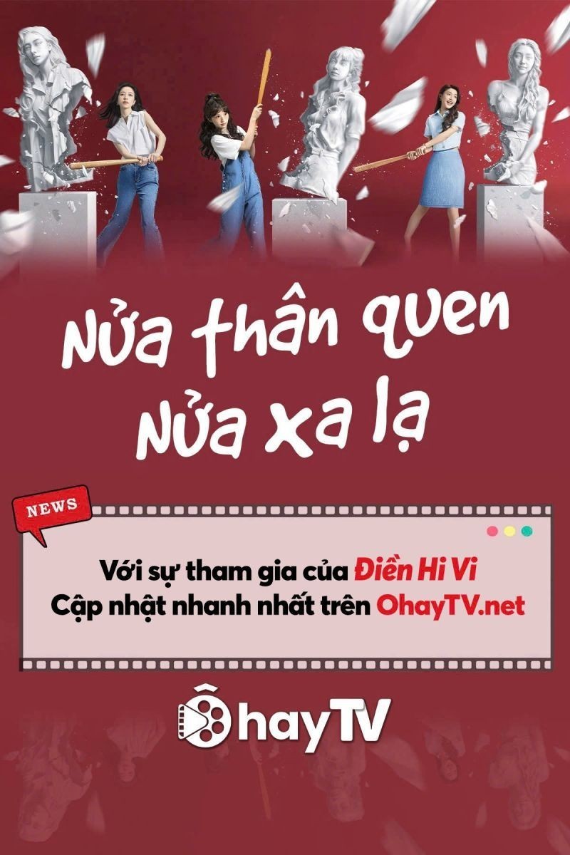 Nửa Thân Quen, Nửa Xa Lạ